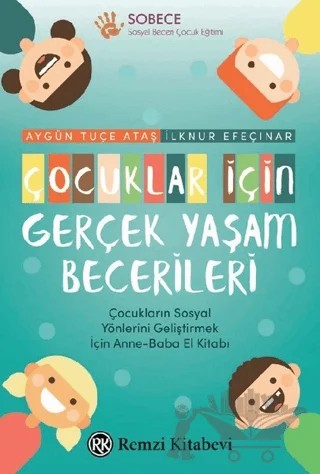 Çocuklar İçin Gerçek Yaşam Becerileri – Aygün Tuçe Ataş, İlknur Efeçınar – Remzi Kitabevi kitap kapağı