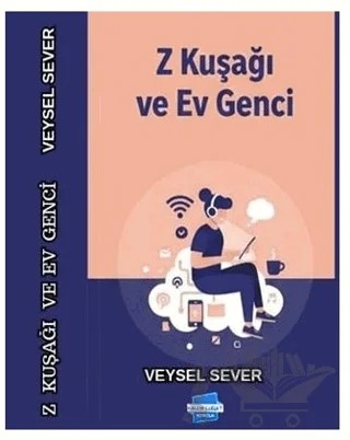 Z Kuşağı ve Ev Genci – Veysel Sever – Kalem Lügat Yayıncılık kitap kapağı