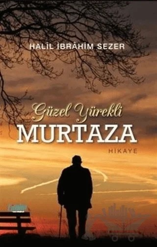 Güzel Yürekli Murtaza – Halil İbrahim Sezer – Çimke Yayınevi kitap kapağı