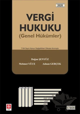 Vergi Hukuku Genel Hükümler – Adnan Gerçek, Mehmet Yüce, Doğan Şenyüz – Ekin Basım Yayın kitap kapağı
