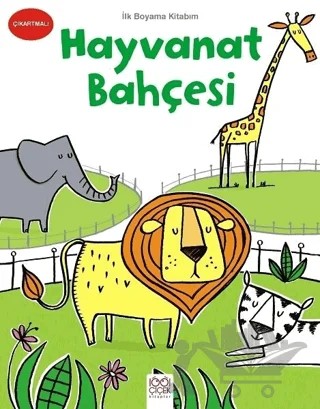 İlk Boyama Kitabım - Hayvanat Bahçesi – Kolektif – 1001 Çiçek Kitaplar kitap kapağı