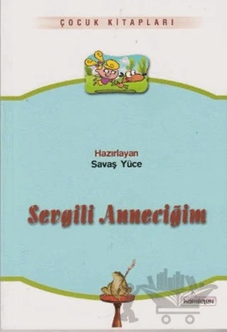 Sevgili Anneciğim – Savaş Yüce – Kardelen Yayınları kitap kapağı