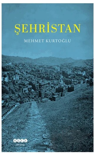 Şehristan – Mehmet Kurtoğlu – Hece Yayınları kitap kapağı