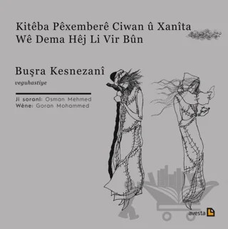 Kiteba Pexembere Ciwan U Xanita We Dema Hej Li Vir Bün – Buşra Kesnezani – Avesta Yayınları kitap kapağı