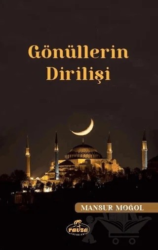 Gönüllerin Dirilişi – Mansur Moğol – Ravza Yayınları kitap kapağı