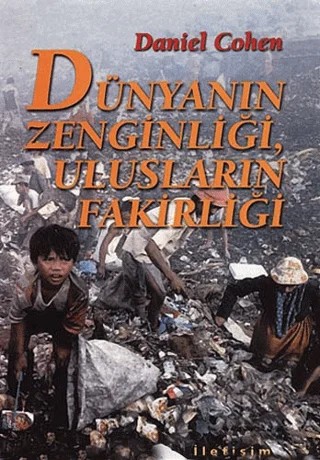 Dünyanın Zenginliği, Ulusların Fakirliği – Daniel Cohen – İletişim Yayınevi kitap kapağı