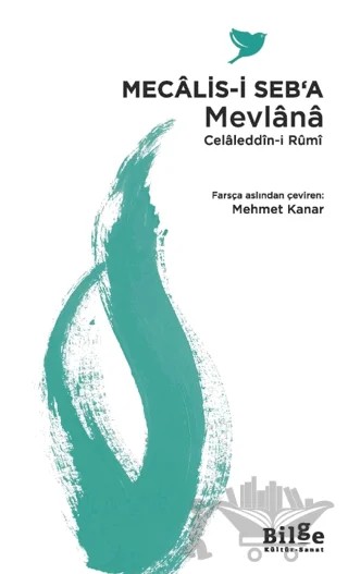 Mecâlis-i Seb‘a – Mevlana Celaleddin Rumi – Bilge Kültür Sanat kitap kapağı