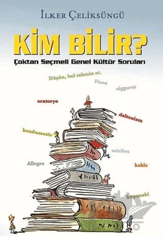 Kim Bilir? – İlker Çeliksüngü – Kitap Dostu Yayınları kitap kapağı