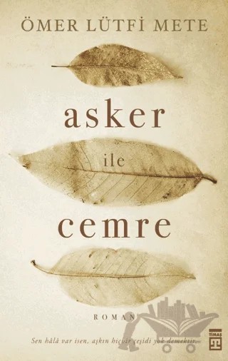 Asker ile Cemre – Ömer Lütfi Mete – Timaş Yayınları kitap kapağı
