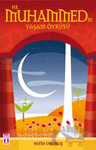 Hz. Muhammed’in Yaşam Öyküsü – Fatih Okumuş – Genç Timaş kitap kapağı