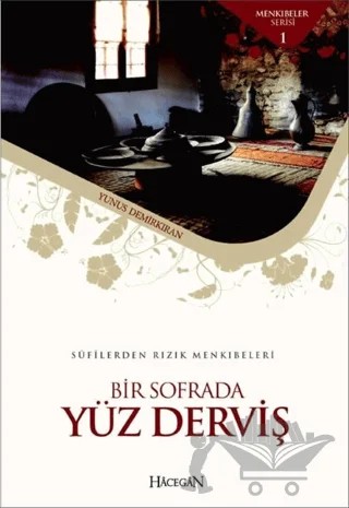 Bir Sofrada Yüz Derviş – Yunus Demirkıran – Hacegan Yayıncılık kitap kapağı