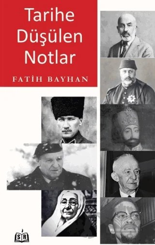 Tarihe Düşülen Notlar – Fatih Bayhan – SR Yayınevi kitap kapağı