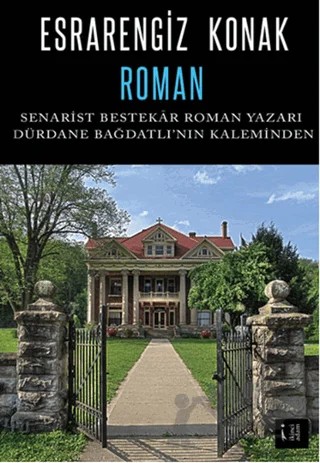 Esrarengiz Konak – Dürdane Bağdatlı – İkinci Adam Yayınları kitap kapağı