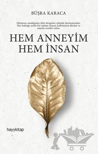 Hem Anneyim Hem İnsan – Büşra Karaca – Hayykitap kitap kapağı