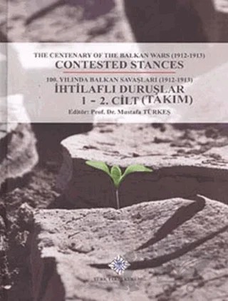 100. Yılında Balkan Savaşları (1912-1913) İhtilaflı Duruşlar (2 Cilt Takım) – Kolektif – Türk Tarih Kurumu Yayınları kitap kapağı