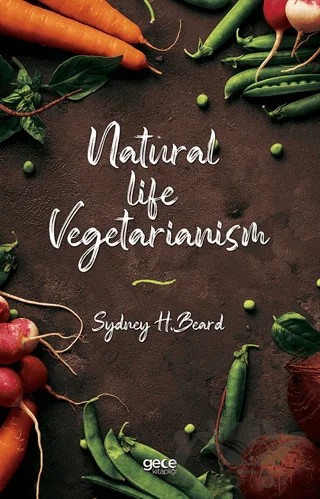 Natural Life Vegetarianism – Sydney H. Beard – Gece Kitaplığı kitap kapağı