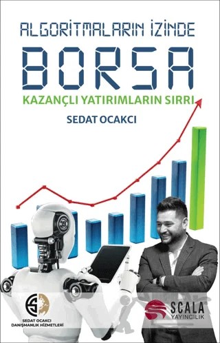 Algoritmaların İzinde Borsa – Sedat Ocakcı – Scala Yayıncılık kitap kapağı