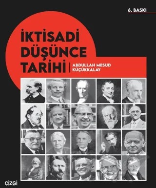 İktisadi Düşünce Tarihi – Abdullah Mesud Küçükkalay – Çizgi Kitabevi Yayınları kitap kapağı