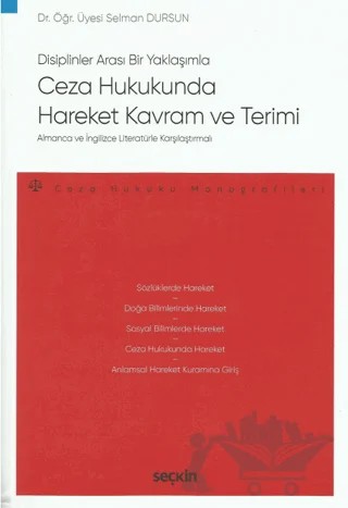 Ceza Hukukunda Hareket Kavram ve Terimi – Selman Dursun – Seçkin Yayıncılık kitap kapağı