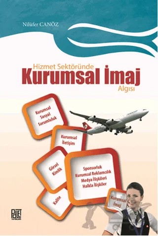 Hizmet Sektöründe Kurumsal İmaj Algısı – Nilüfer Canöz – Palet Yayınları kitap kapağı