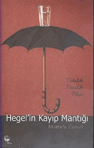 Hegel'in Kayıp Mantığı – Mustafa Cemal – Belge Yayınları kitap kapağı