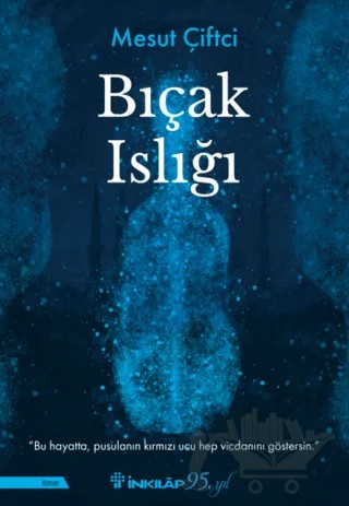 Bıçak Islığı – Mesut Çiftci – İnkılap Kitabevi kitap kapağı