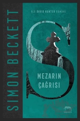 Mezarın Çağrısı – Simon Beckett – Yabancı Yayınları kitap kapağı