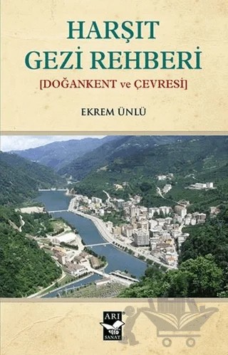 Harşıt Gezi Rehberi – Ekrem Ünlü – Arı Sanat Yayınevi kitap kapağı