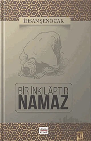 Bir İnkılaptır Namaz – İhsan Şenocak – Hüküm Kitap Yayınları kitap kapağı