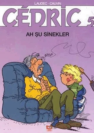 Cedric 5:  Ah Şu Sinekler – Laudec – Turkuvaz Kitap kitap kapağı