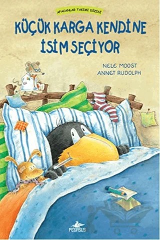Küçük Karga Kendine İsim Seçiyor – Nele Moost, Annet Rudolph – Pegasus Çocuk Yayınları kitap kapağı