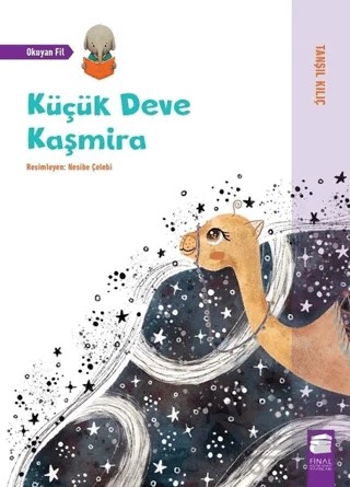 Küçük Deve Kaşmira – Tanşıl Kılıç – Final Kültür Sanat Yayınları kitap kapağı