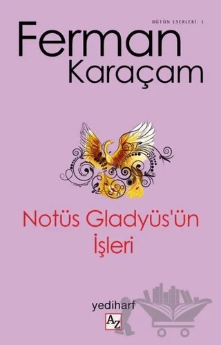 Notüs Gladyüs’ün İşleri – Ferman Karaçam – Az Kitap kitap kapağı