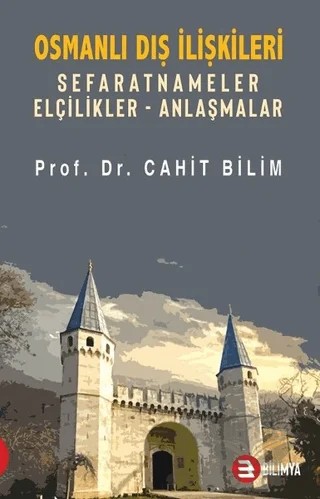Osmanlı Dış İlişkileri – Cahit Bilim – Bilimya Yayınevi kitap kapağı