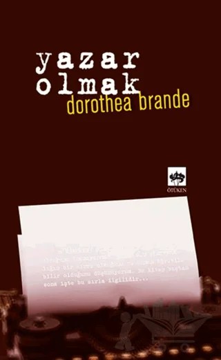 Yazar Olmak – Dorothea Brande – Ötüken Neşriyat kitap kapağı