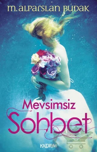 Mevsimsiz Sohbet – M. Alparslan Budak – Kaldırım Yayınları kitap kapağı