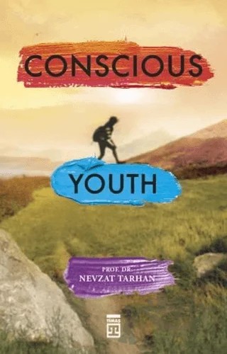 Conscious Youth – Nevzat Tarhan – Timaş Publishing kitap kapağı