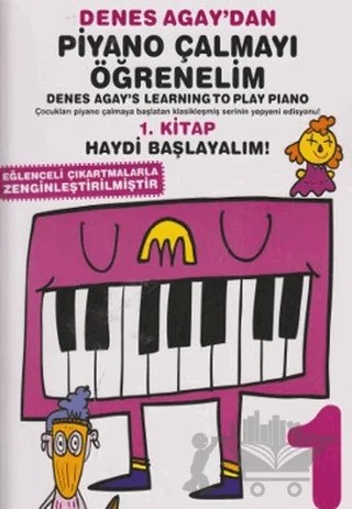 Denes Agay'dan Piyano Çalmayı Öğrenelim 1. Kitap – Denes Agay – Porte Müzik Eğitim Merkezi kitap kapağı