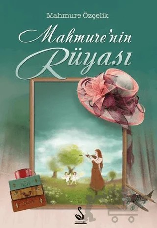 Mahmure'nin Rüyası – Mahmure Özçelik – Siyah Kuğu Yayınları kitap kapağı
