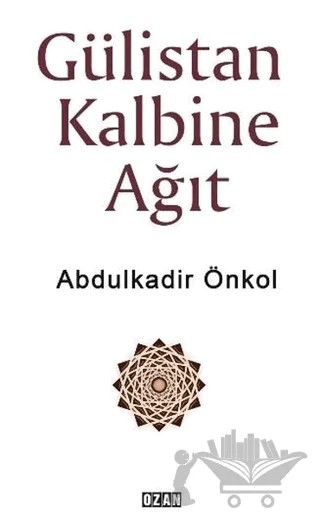 Gülistan Kalbine Ağıt – Abdulkadir Önkol – Ozan Yayıncılık kitap kapağı
