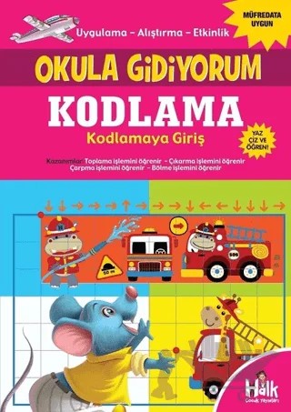 Kodlama Kodlamaya Giriş - Okula Gidiyorum – Kolektif – Halk Kitabevi kitap kapağı