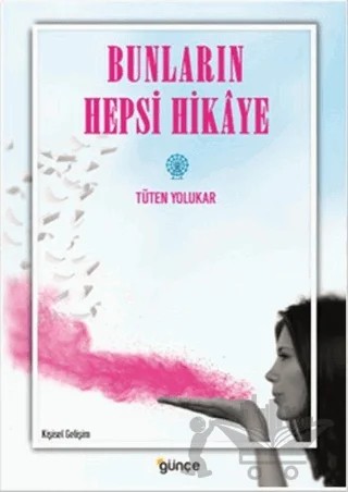 Bunların Hepsi Hikaye – Tüten Yolukar – Günce Yayınları kitap kapağı