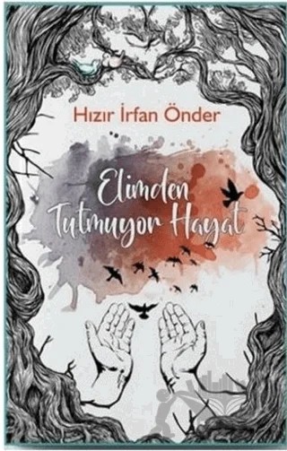 Elimden Tutmuyor Hayat – Hızır İrfan Önder – Klaros Yayınları kitap kapağı