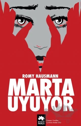 Marta Uyuyor – Romy Hausmann – Eksik Parça Yayınları kitap kapağı