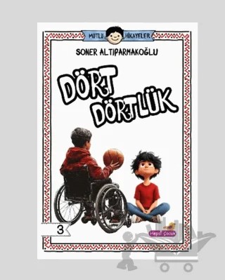 Dört Dörtlük – Soner Altıparmakoğlu – Hepsi Çocuk Yayınları kitap kapağı