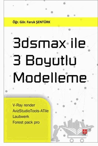 3Dsmax ile 3 Boyutlu Modelleme – Faruk Şentürk – Ekin Basım Yayın kitap kapağı