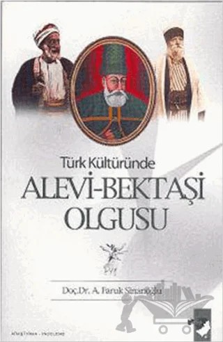 Türk Kültüründe Alevi-Bektaşi Olgusu – A. Faruk Sinanoğlu – IQ Kültür Sanat Yayıncılık kitap kapağı