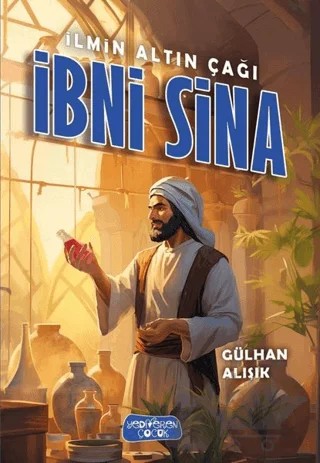 İlmin Altın Çağı İbni Sina – Gülhan Alışık – Yediveren Çocuk kitap kapağı