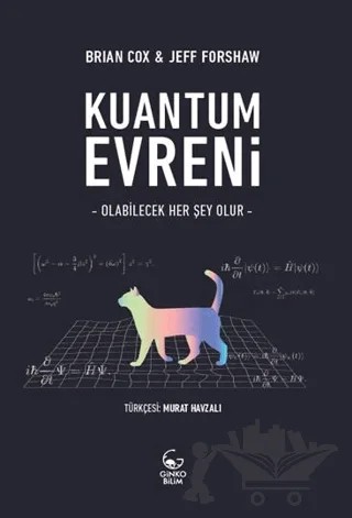 Kuantum Evreni - Olabilecek Her Şey Olur – Brian Cox, Jeff Forshaw – Ginko Kitap kitap kapağı