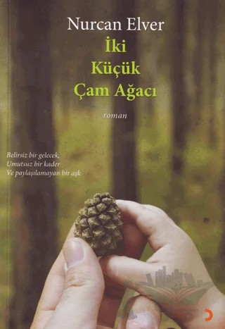 İki Küçük Çam Ağacı – Nurcan Elver – Cinius Yayınları kitap kapağı